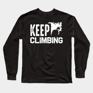 keep climbing Long Sleeve T-Shirt